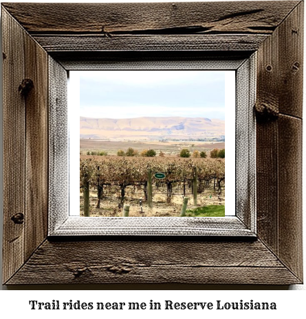 trail rides near me in Reserve, Louisiana